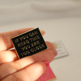 " If you can read this" Pin